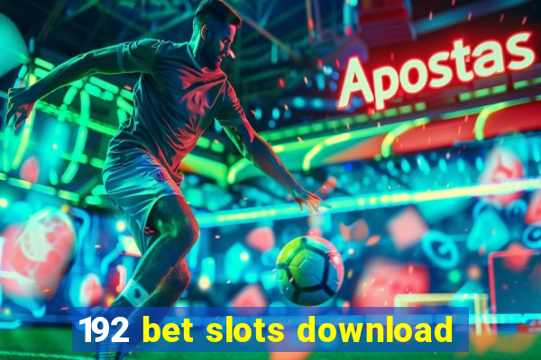 192 bet slots download